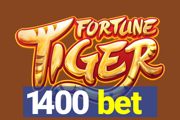 1400 bet
